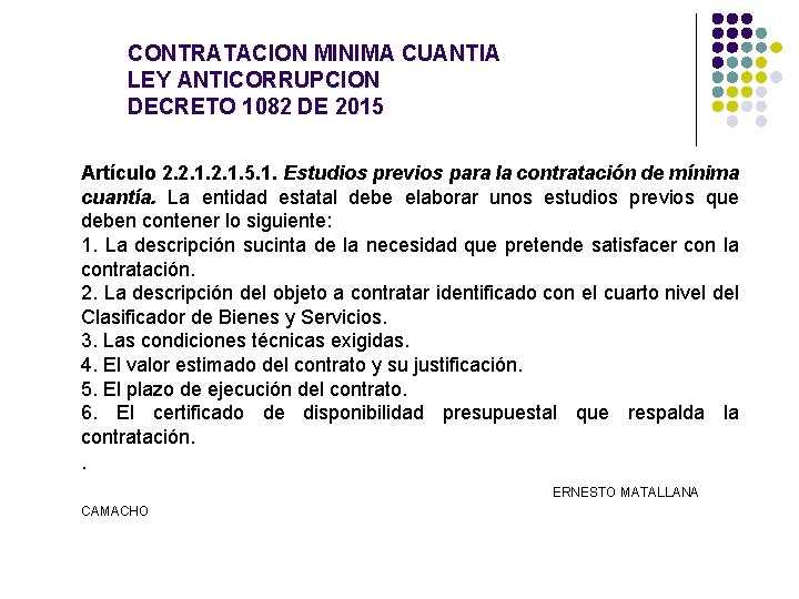 CONTRATACION MINIMA CUANTIA LEY ANTICORRUPCION DECRETO 1082 DE 2015 Artículo 2. 2. 1. 5.