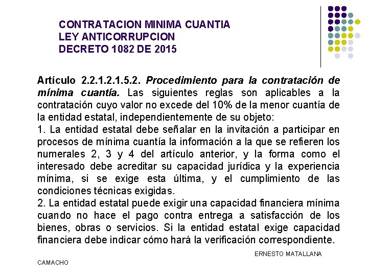 CONTRATACION MINIMA CUANTIA LEY ANTICORRUPCION DECRETO 1082 DE 2015 Artículo 2. 2. 1. 5.