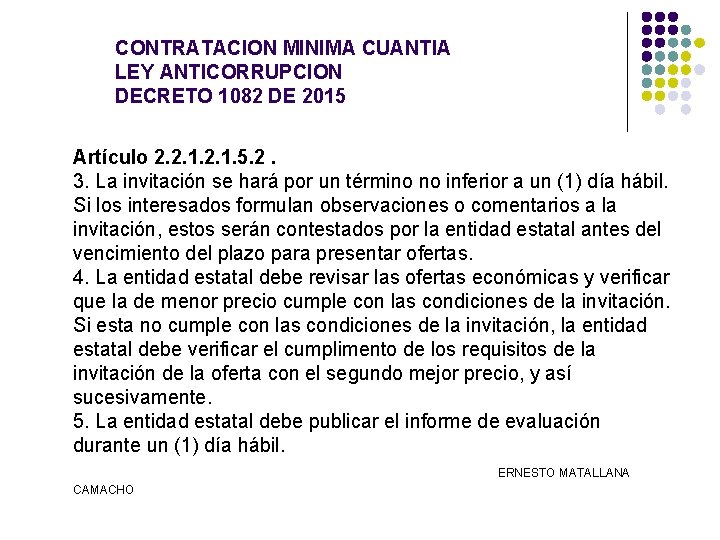 CONTRATACION MINIMA CUANTIA LEY ANTICORRUPCION DECRETO 1082 DE 2015 Artículo 2. 2. 1. 5.