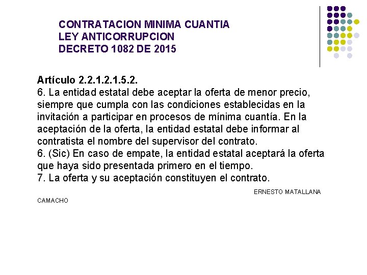 CONTRATACION MINIMA CUANTIA LEY ANTICORRUPCION DECRETO 1082 DE 2015 Artículo 2. 2. 1. 5.