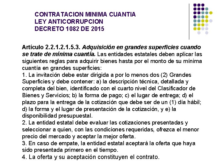 CONTRATACION MINIMA CUANTIA LEY ANTICORRUPCION DECRETO 1082 DE 2015 Artículo 2. 2. 1. 5.