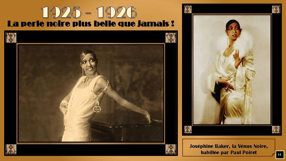 1925 - 1926 La perle noire plus belle que jamais ! Joséphine Baker, la