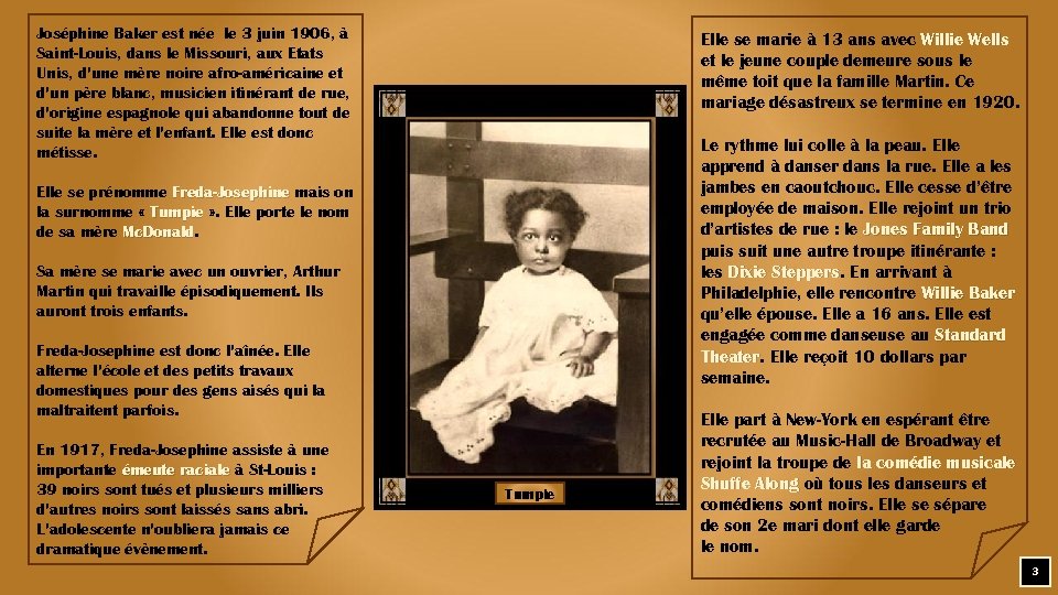 Joséphine Baker est née le 3 juin 1906, à Saint-Louis, dans le Missouri, aux