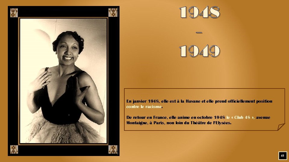 1948 1949 En janvier 1948, elle est à la Havane et elle prend officiellement