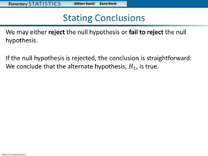 Stating Conclusions • ©Mc. Graw-Hill Education. 