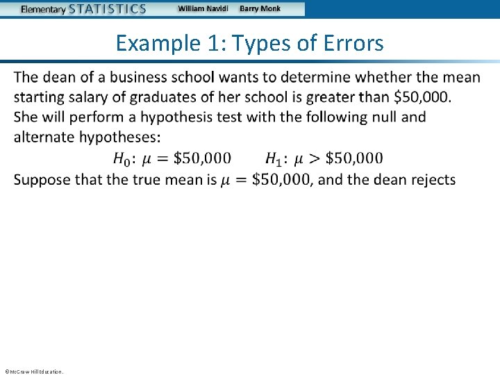 Example 1: Types of Errors • ©Mc. Graw-Hill Education. 