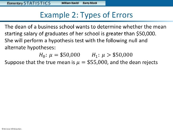 Example 2: Types of Errors • ©Mc. Graw-Hill Education. 