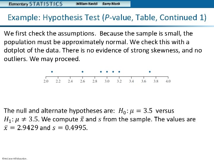 Example: Hypothesis Test (P-value, Table, Continued 1) We first check the assumptions. Because the