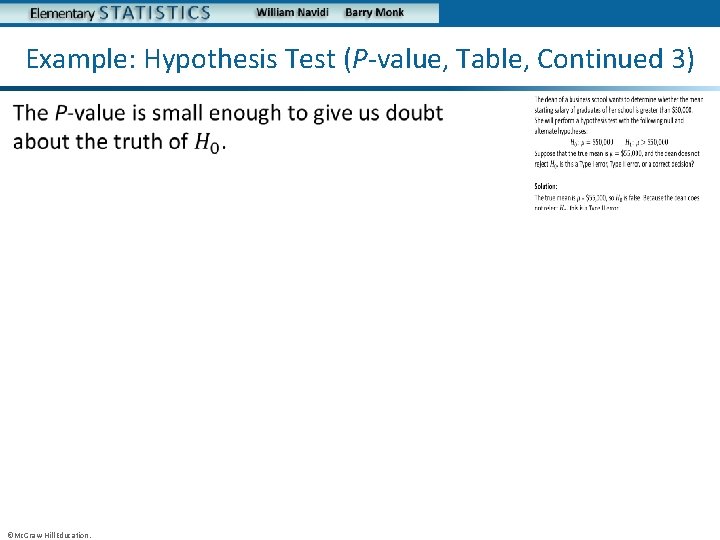 Example: Hypothesis Test (P-value, Table, Continued 3) • ©Mc. Graw-Hill Education. • 