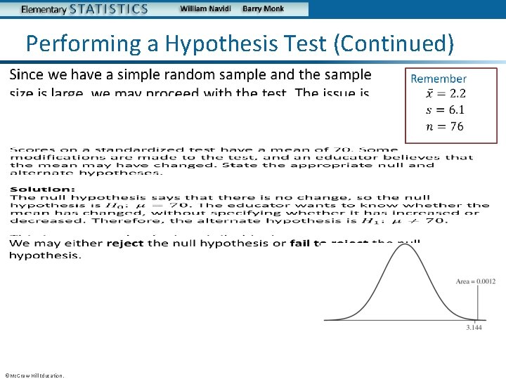 Performing a Hypothesis Test (Continued)** • • • ©Mc. Graw-Hill Education. • 