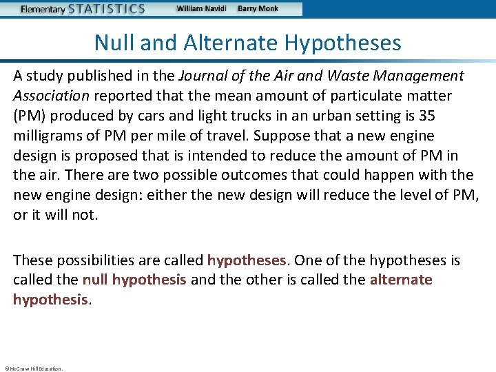 Null and Alternate Hypotheses A study published in the Journal of the Air and