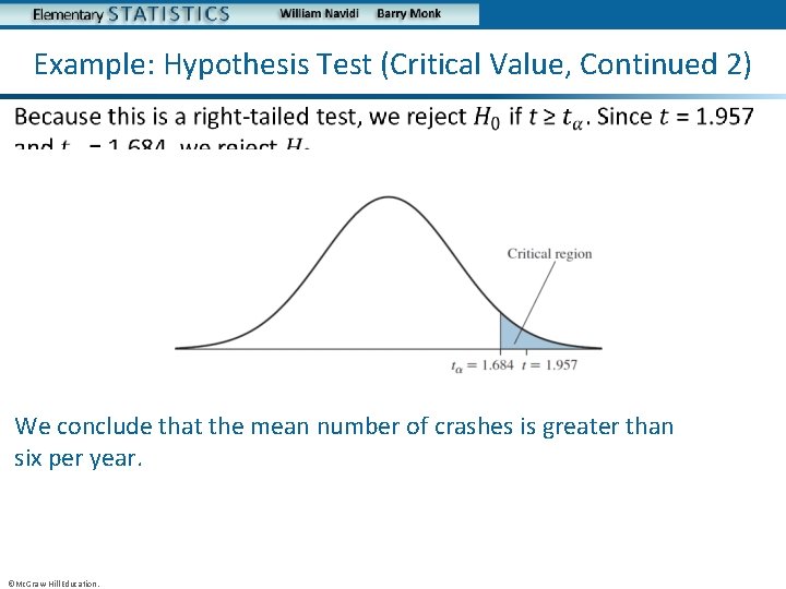 Example: Hypothesis Test (Critical Value, Continued 2) • We conclude that the mean number