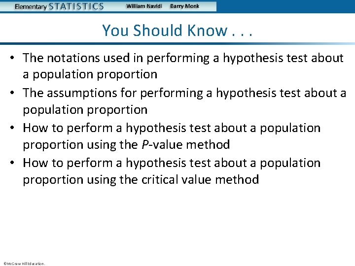 You Should Know. . . • The notations used in performing a hypothesis test