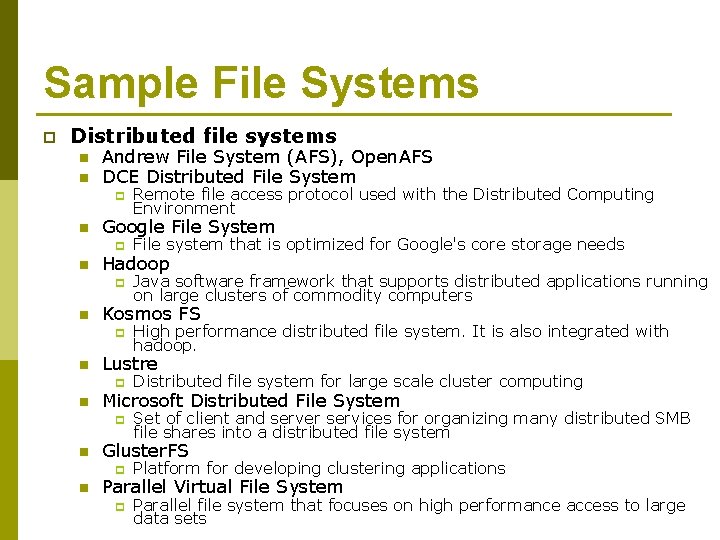 Sample File Systems p Distributed file systems n n Andrew File System (AFS), Open.