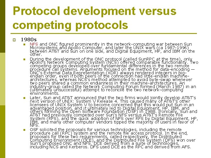 Protocol development versus competing protocols p 1980 s n n NFS and ONC figured