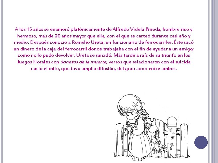 A los 15 años se enamoró platónicamente de Alfredo Videla Pineda, hombre rico y