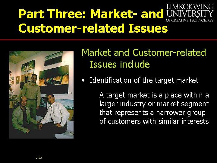 Part Three: Market- and Customer-related Issues Market and Customer-related Issues include • Identification of