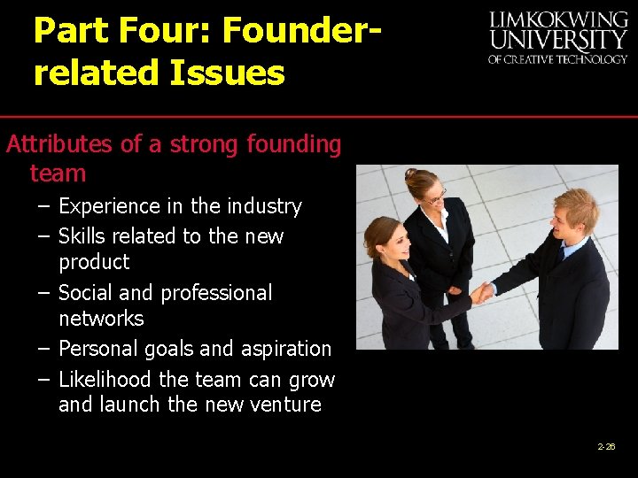 Part Four: Founderrelated Issues Attributes of a strong founding team – Experience in the