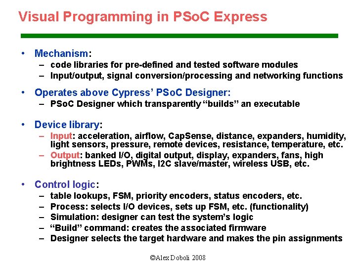 Visual Programming in PSo. C Express • Mechanism: – code libraries for pre-defined and