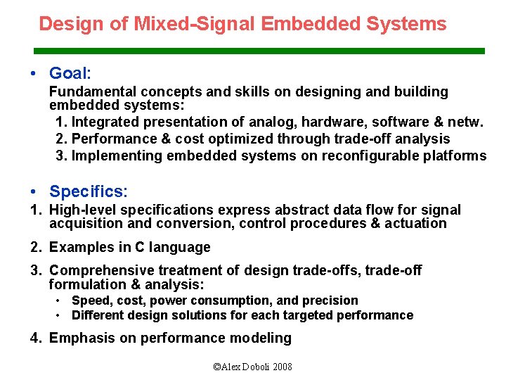 Design of Mixed-Signal Embedded Systems • Goal: Fundamental concepts and skills on designing and