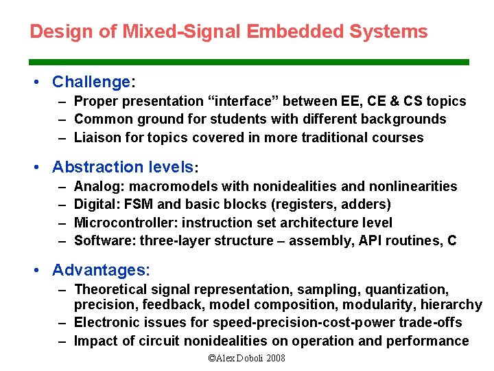 Design of Mixed-Signal Embedded Systems • Challenge: – Proper presentation “interface” between EE, CE