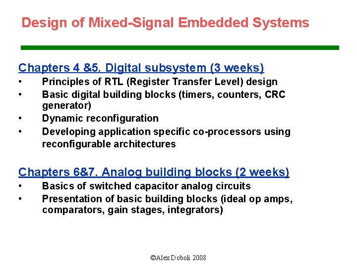 Design of Mixed-Signal Embedded Systems Chapters 4 &5. Digital subsystem (3 weeks) • •