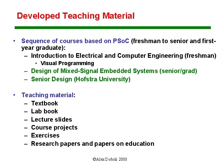 Developed Teaching Material • Sequence of courses based on PSo. C (freshman to senior