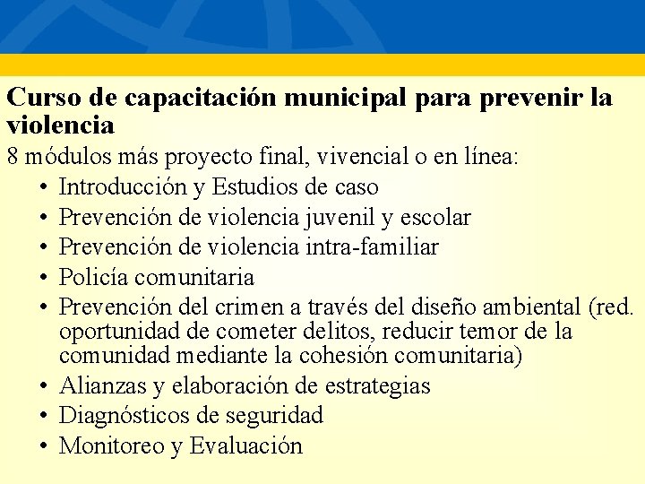Curso de capacitación municipal para prevenir la violencia 8 módulos más proyecto final, vivencial