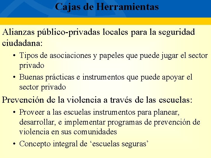 Cajas de Herramientas Alianzas público-privadas locales para la seguridad ciudadana: • Tipos de asociaciones
