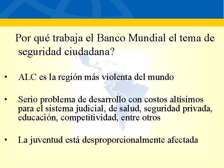 Por qué trabaja el Banco Mundial el tema de seguridad ciudadana? • ALC es