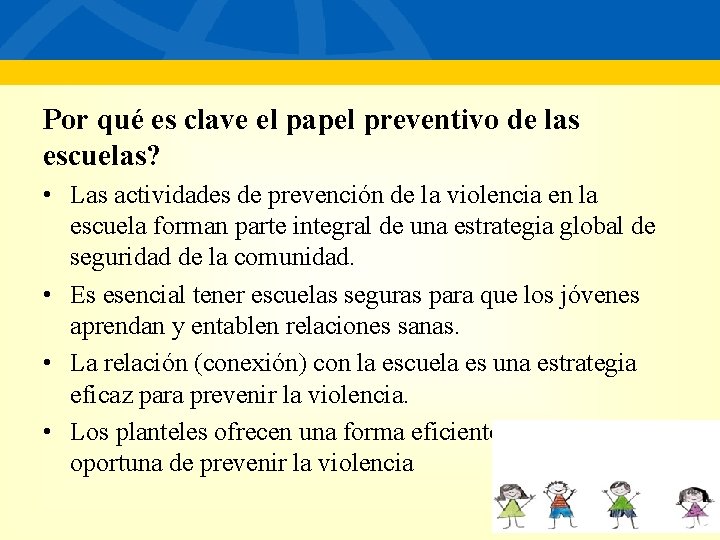 Por qué es clave el papel preventivo de las escuelas? • Las actividades de