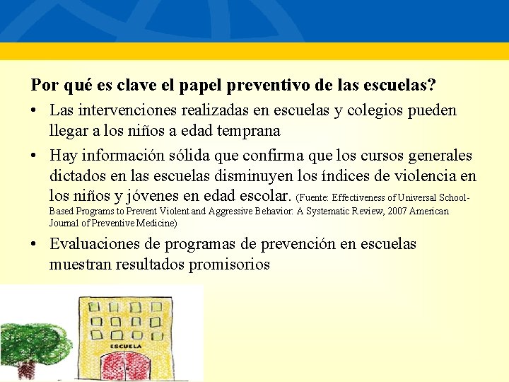 Por qué es clave el papel preventivo de las escuelas? • Las intervenciones realizadas