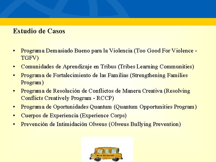 Estudio de Casos • Programa Demasiado Bueno para la Violencia (Too Good For Violence