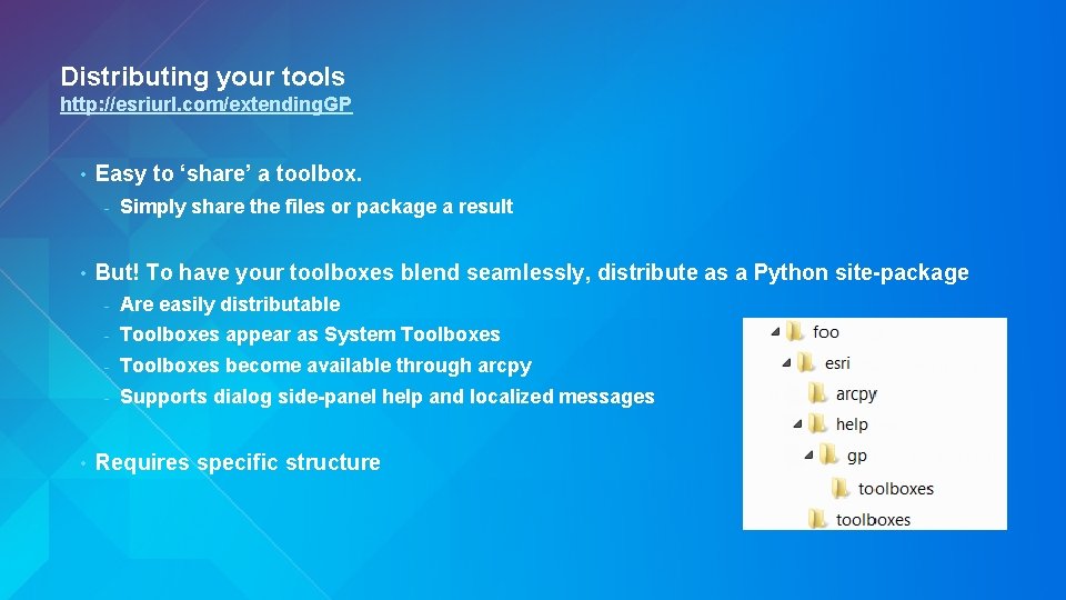 Distributing your tools http: //esriurl. com/extending. GP • Easy to ‘share’ a toolbox. - Distributing your tools http: //esriurl. com/extending. GP • Easy to ‘share’ a toolbox. -