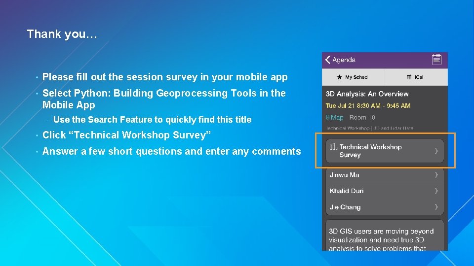 Thank you… • Please fill out the session survey in your mobile app • Thank you… • Please fill out the session survey in your mobile app •
