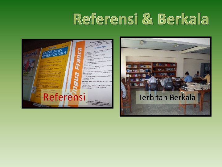 Referensi & Berkala Referensi Terbitan Berkala 