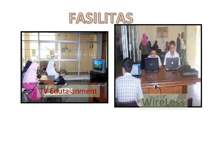 FASILITAS TV Edutaianment Wire. Less 