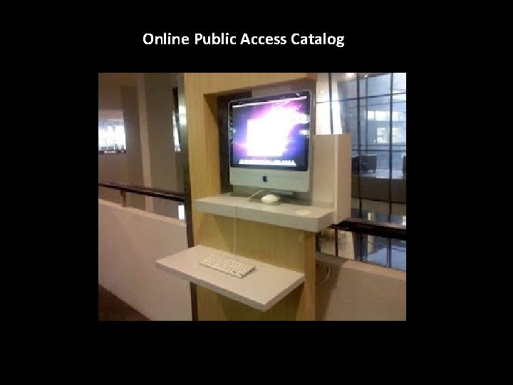 Online Public Access Catalog 