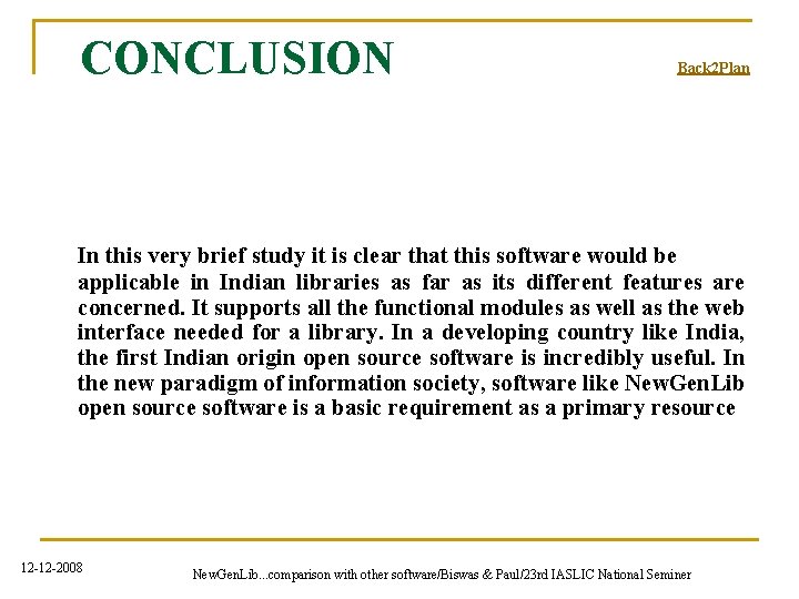 CONCLUSION Back 2 Plan In this very brief study it is clear that this