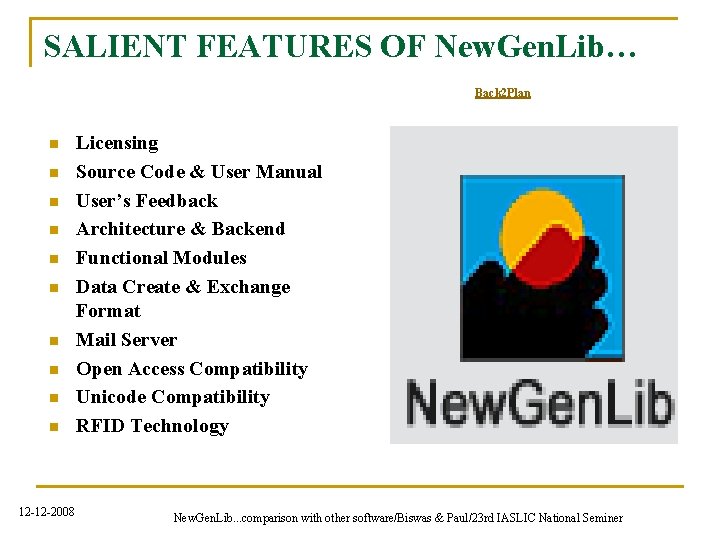 SALIENT FEATURES OF New. Gen. Lib… Back 2 Plan n n 12 -12 -2008