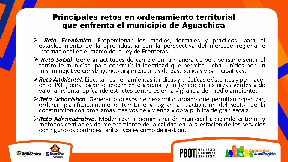 Principales retos en ordenamiento territorial que enfrenta el municipio de Aguachica Ø Reto Económico.