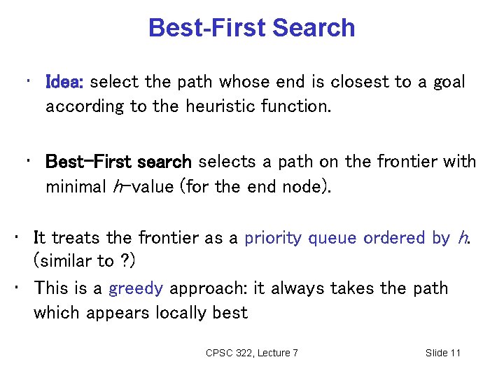 Best-First Search • Idea: select the path whose end is closest to a goal