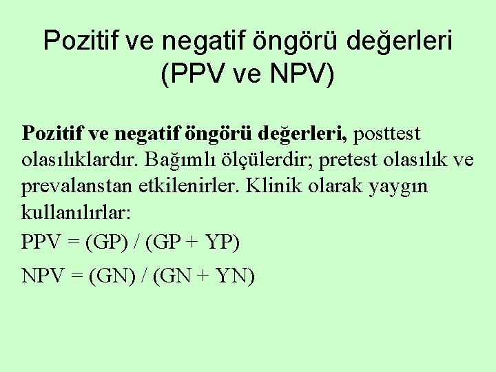 Pozitif ve negatif öngörü değerleri (PPV ve NPV) Pozitif ve negatif öngörü değerleri, posttest