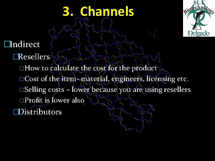 3. Channels �Indirect �Resellers � How to calculate the cost for the product �