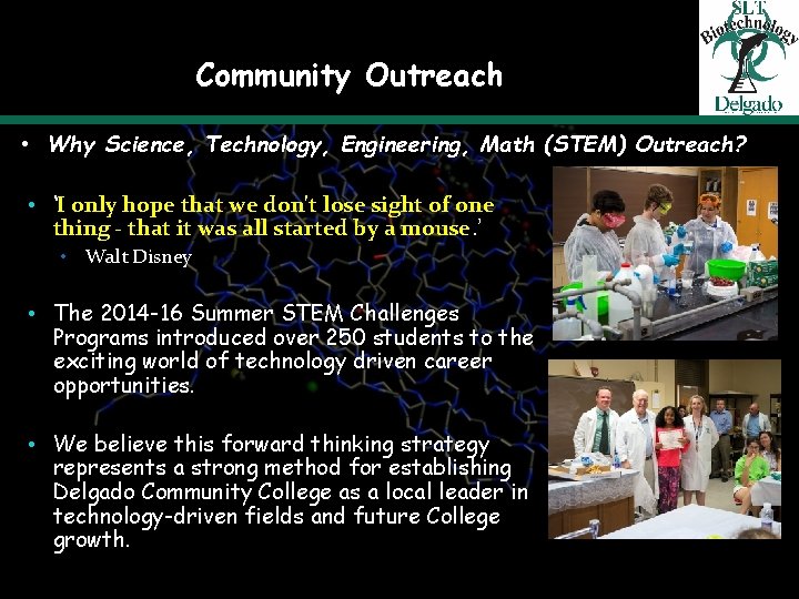 Community Outreach • Why Science, Technology, Engineering, Math (STEM) Outreach? • ‘I only hope