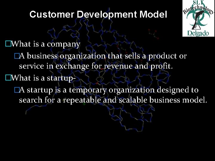 Customer Development Model �What is a company �A business organization that sells a product