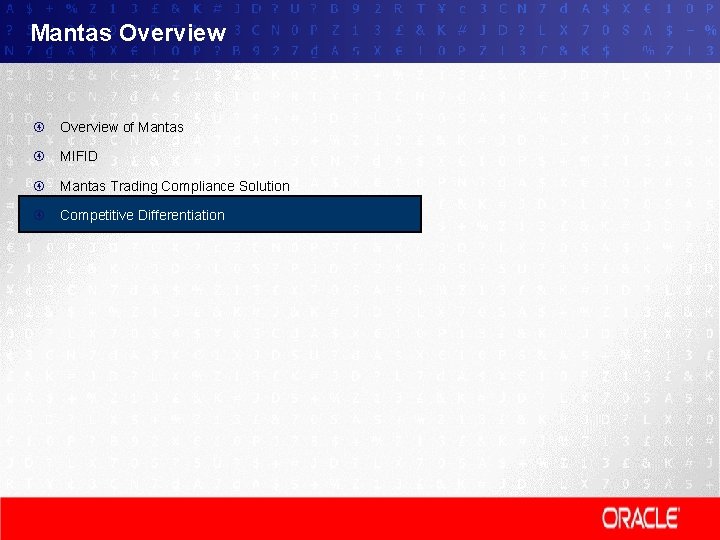 Mantas Overview of Mantas MIFID Mantas Trading Compliance Solution Competitive Differentiation 