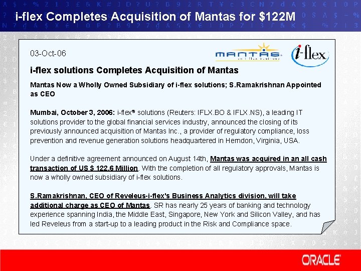 i-flex Completes Acquisition of Mantas for $122 M 03 -Oct-06 i-flex solutions Completes Acquisition