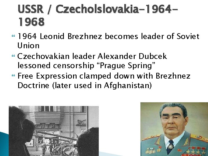 USSR / Czecholslovakia-19641968 1964 Leonid Brezhnez becomes leader of Soviet Union Czechovakian leader Alexander