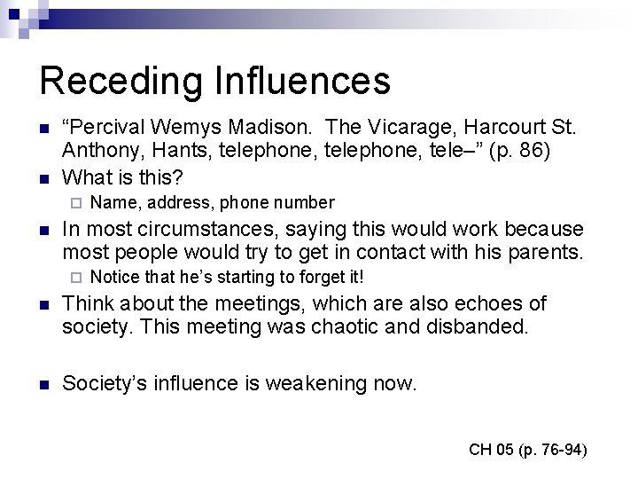 Receding Influences n n “Percival Wemys Madison. The Vicarage, Harcourt St. Anthony, Hants, telephone,